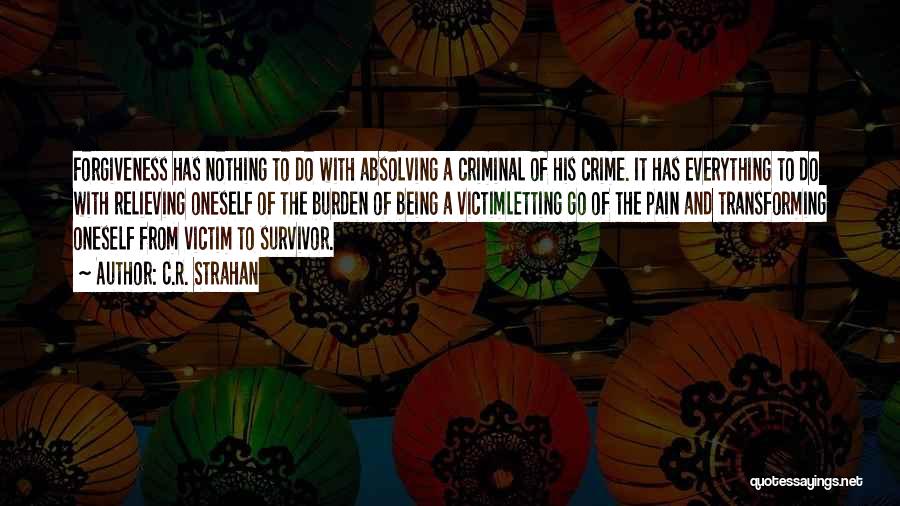 Victim Of Crime Quotes By C.R. Strahan