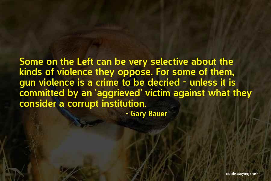 Victim Of Crime Quotes By Gary Bauer