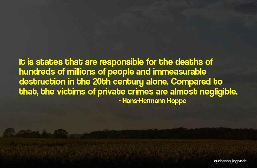 Victim Of Crime Quotes By Hans-Hermann Hoppe