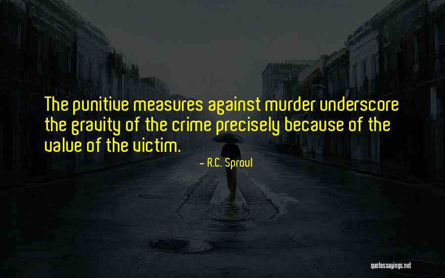 Victim Of Crime Quotes By R.C. Sproul