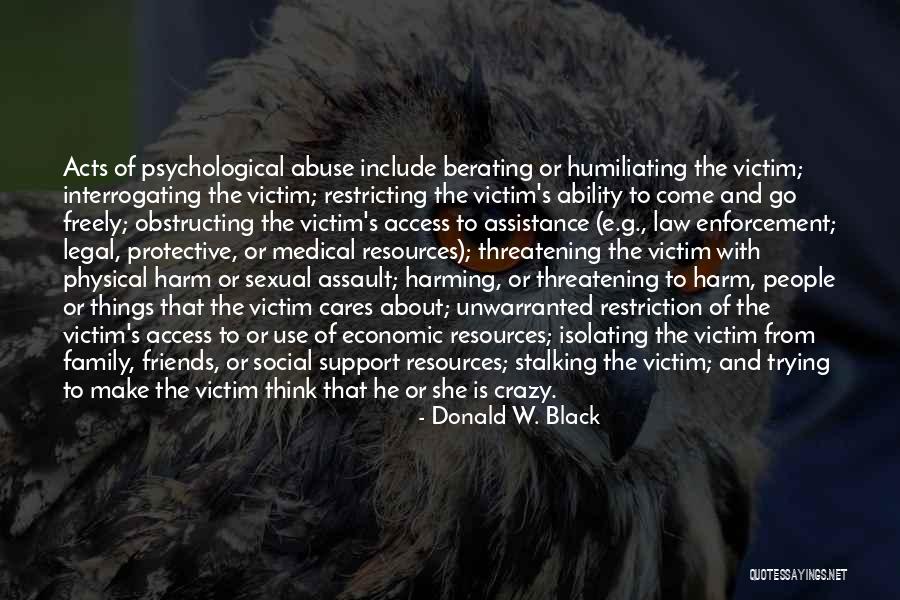 Victim Of Domestic Violence Quotes By Donald W. Black Victim Of Domestic Violence Quotes By Donald W. Black