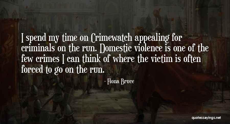 Victim Of Domestic Violence Quotes By Fiona Bruce Victim Of Domestic Violence Quotes By Fiona Bruce