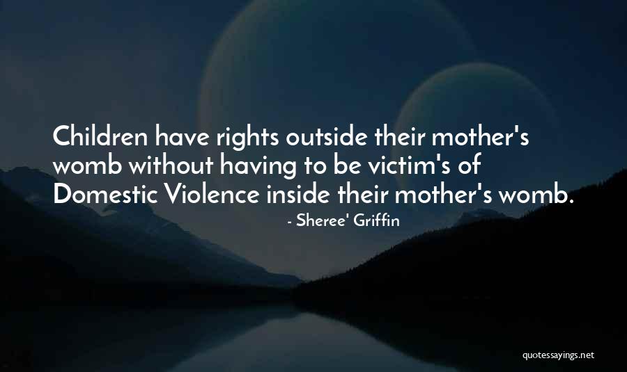 Victim Of Domestic Violence Quotes By Sheree' Griffin