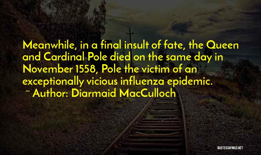 Victim Of Fate Quotes By Diarmaid MacCulloch