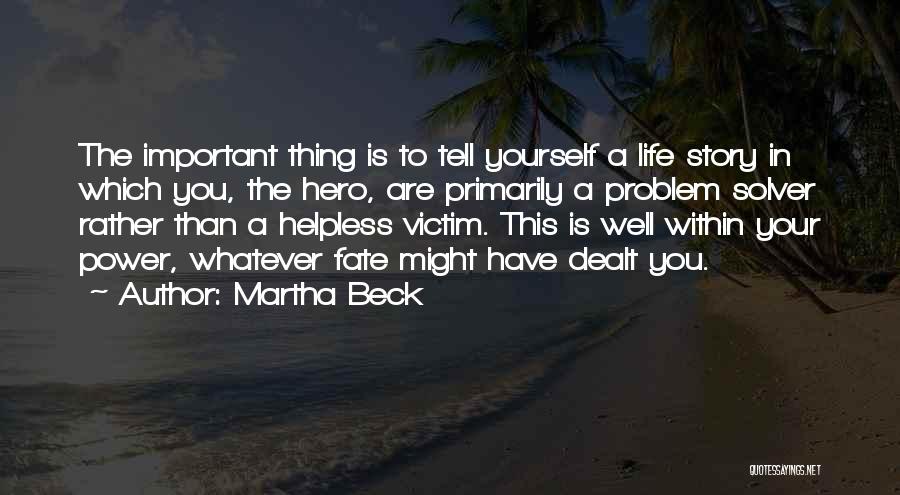 Victim Of Fate Quotes By Martha Beck