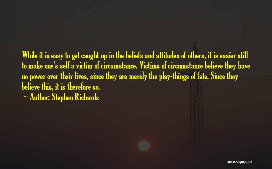 Victim Of Fate Quotes By Stephen Richards