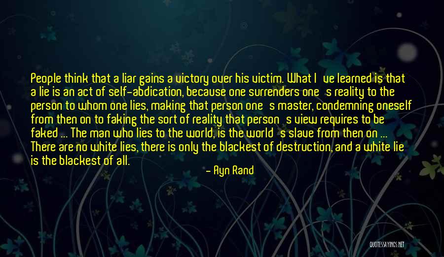 Victim Of Lies Quotes By Ayn Rand Victim Of Lies Quotes By Ayn Rand