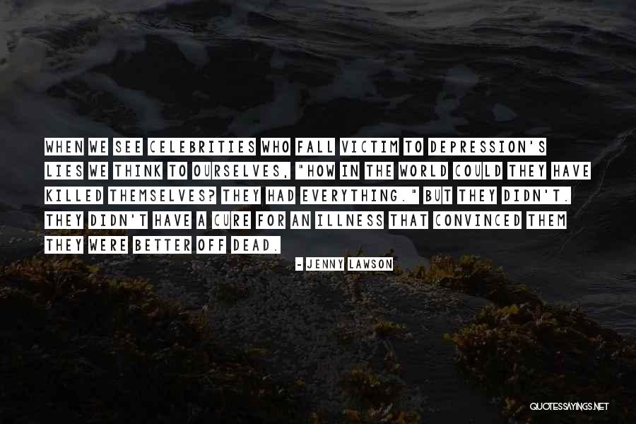 Victim Of Lies Quotes By Jenny Lawson Victim Of Lies Quotes By Jenny Lawson