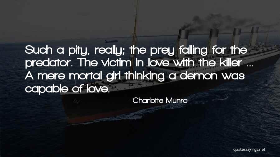 Victim Of Love Quotes By Charlotte Munro