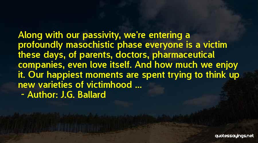 Victim Of Love Quotes By J.G. Ballard
