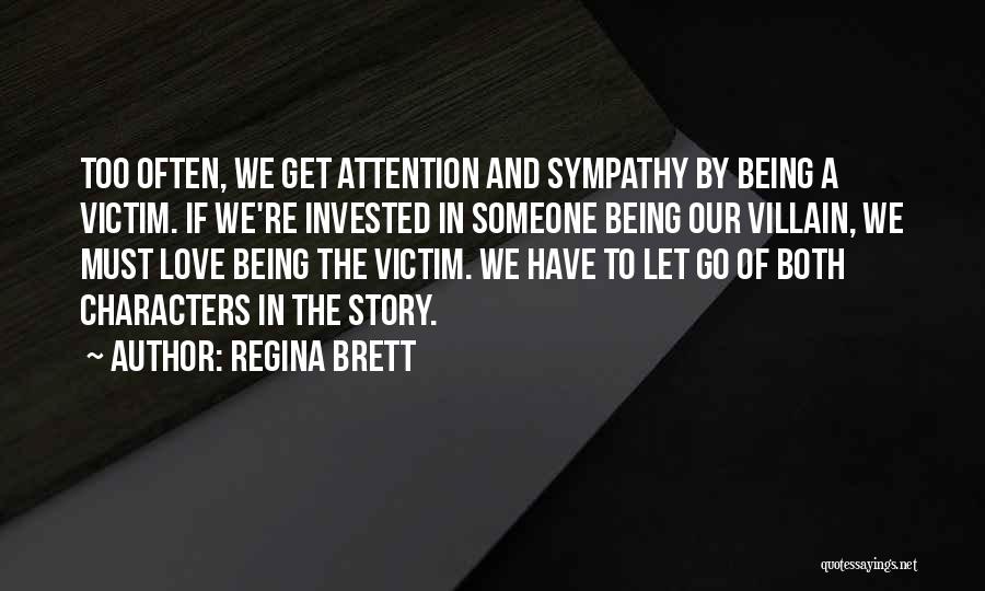 Victim Of Love Quotes By Regina Brett