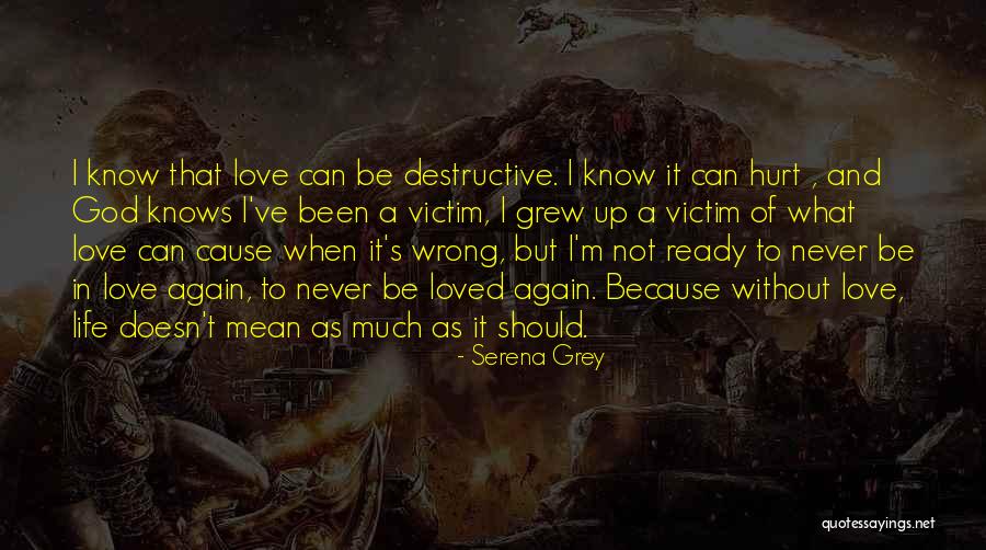 Victim Of Love Quotes By Serena Grey Victim Of Love Quotes By Serena Grey