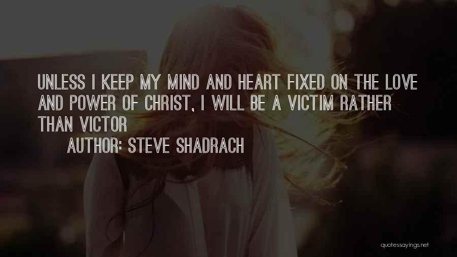 Victim Of Love Quotes By Steve Shadrach