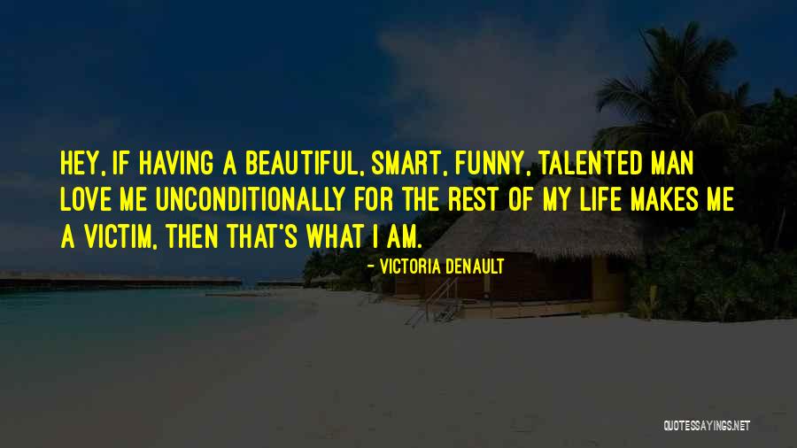 Victim Of Love Quotes By Victoria Denault Victim Of Love Quotes By Victoria Denault