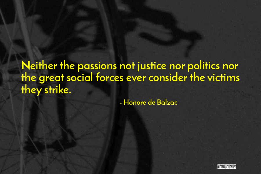 Victim Of Politics Quotes By Honore De Balzac Victim Of Politics Quotes By Honore De Balzac