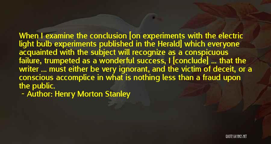 Victim Of Success Quotes By Henry Morton Stanley