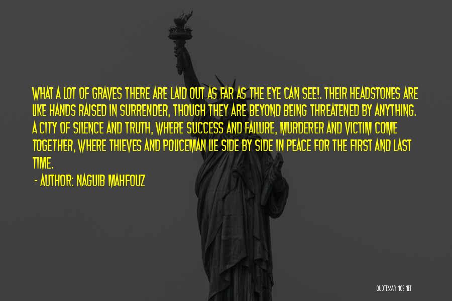Victim Of Success Quotes By Naguib Mahfouz