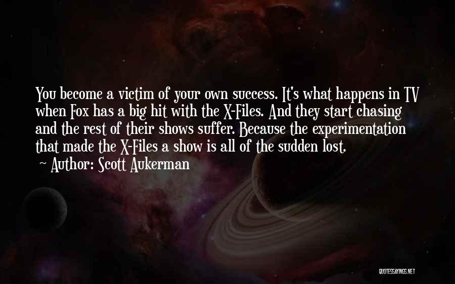Victim Of Success Quotes By Scott Aukerman