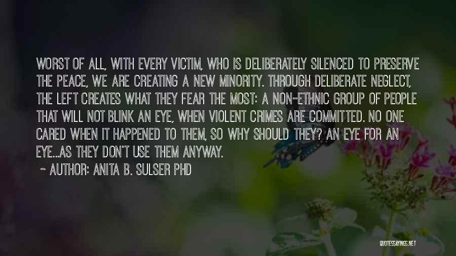 Victim Of Violence Quotes By Anita B. Sulser PhD