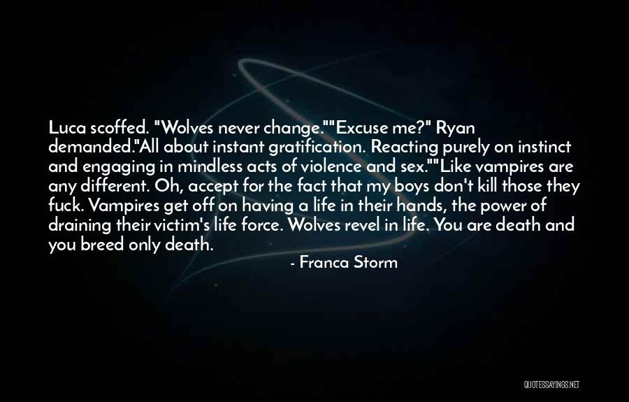 Victim Of Violence Quotes By Franca Storm