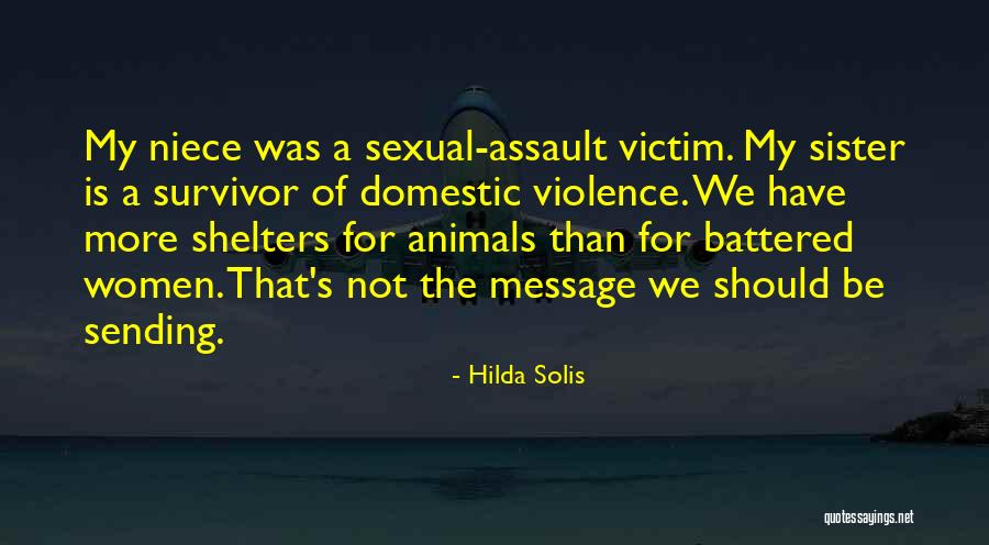 Victim Of Violence Quotes By Hilda Solis