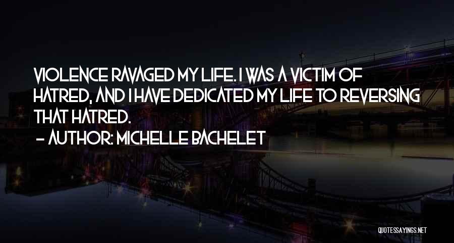Victim Of Violence Quotes By Michelle Bachelet