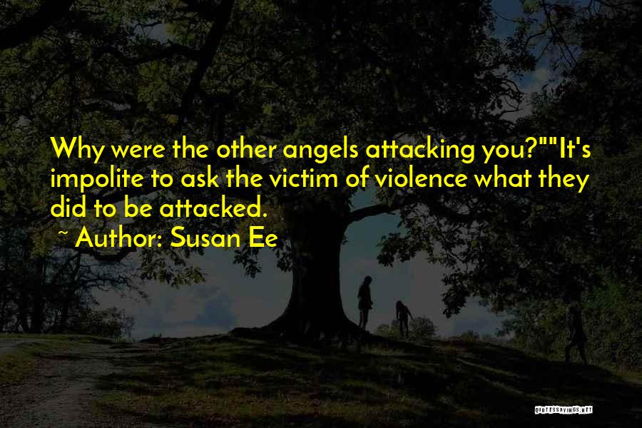 Victim Of Violence Quotes By Susan Ee
