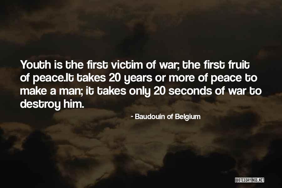 Victim Of War Quotes By Baudouin Of Belgium Victim Of War Quotes By Baudouin Of Belgium
