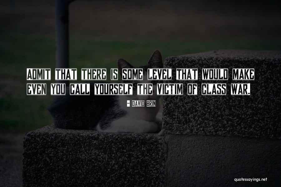 Victim Of War Quotes By David Brin Victim Of War Quotes By David Brin