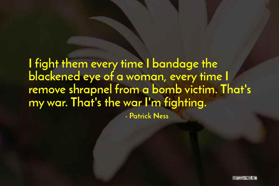 Victim Of War Quotes By Patrick Ness Victim Of War Quotes By Patrick Ness