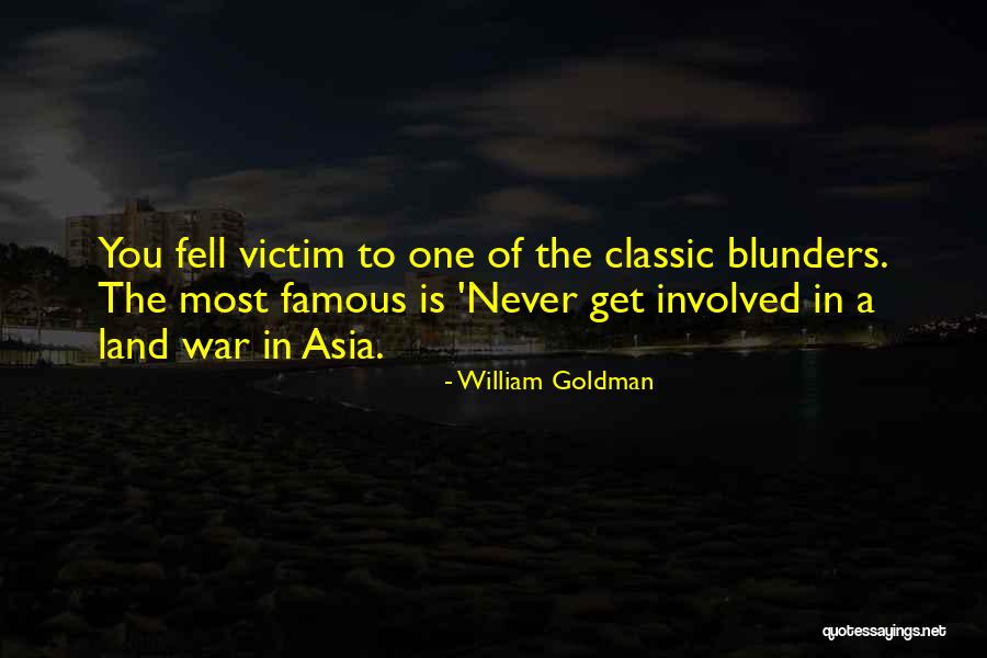 Victim Of War Quotes By William Goldman Victim Of War Quotes By William Goldman