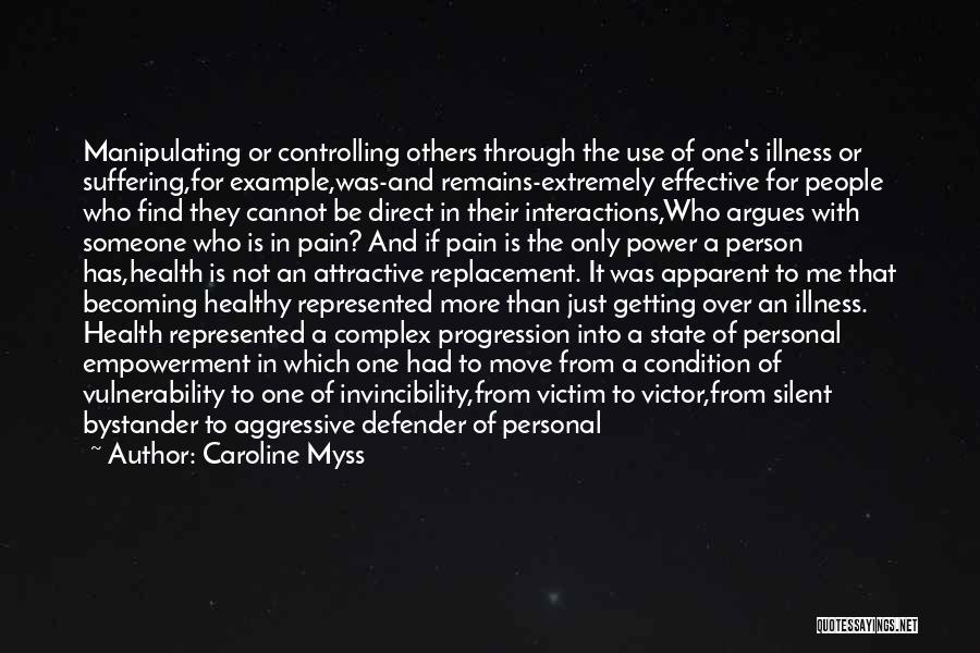 Victim Or Victor Quotes By Caroline Myss