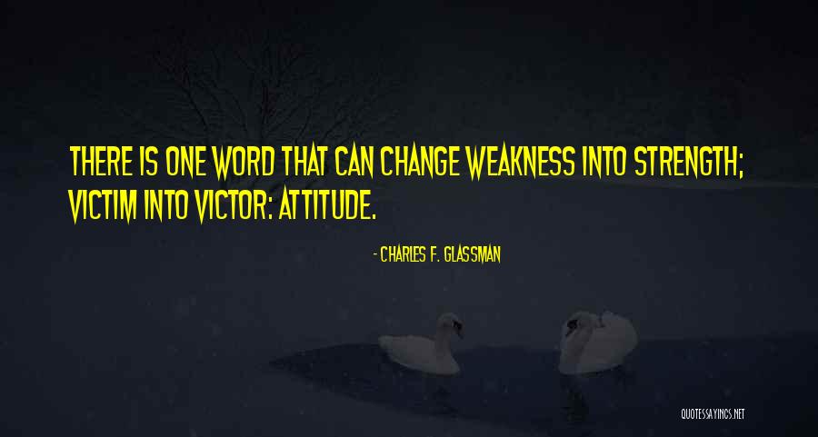 Victim Or Victor Quotes By Charles F. Glassman Victim Or Victor Quotes By Charles F. Glassman