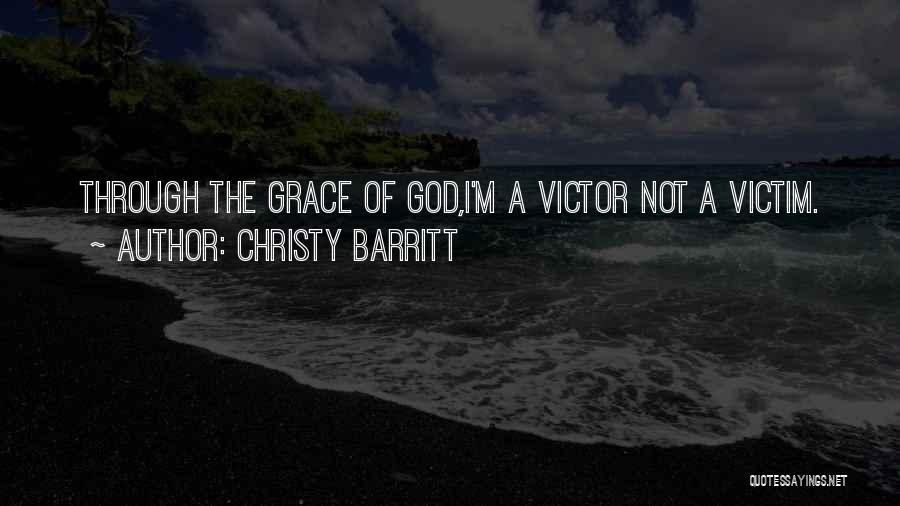Victim Or Victor Quotes By Christy Barritt