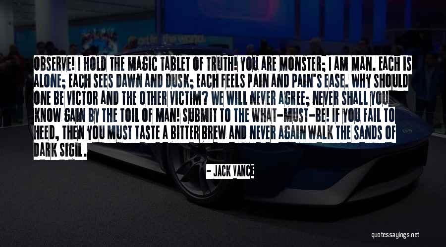 Victim Or Victor Quotes By Jack Vance Victim Or Victor Quotes By Jack Vance