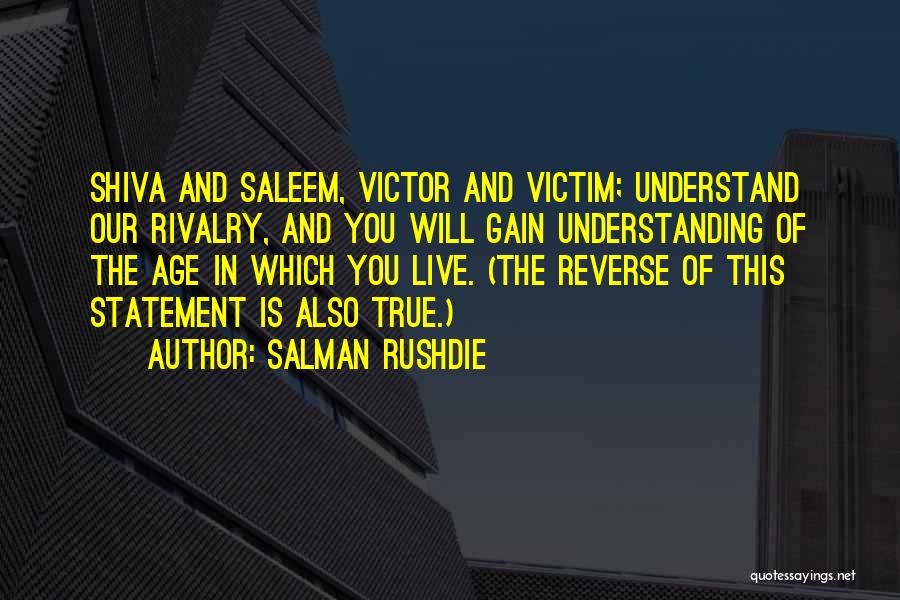 Victim Or Victor Quotes By Salman Rushdie