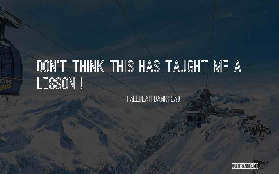 Victimele De La Quotes By Tallulah Bankhead Victimele De La Quotes By Tallulah Bankhead
