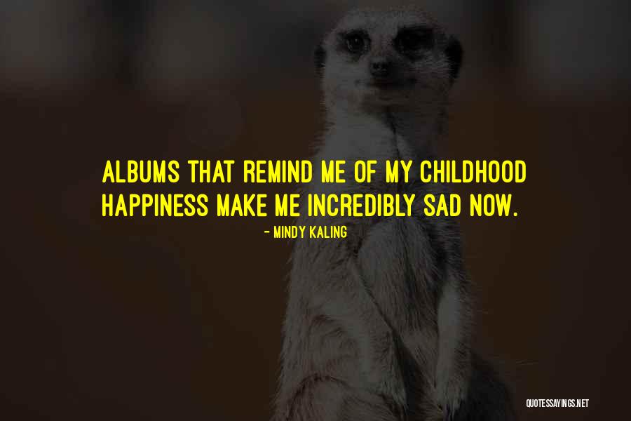 Victimes Bataclan Quotes By Mindy Kaling Victimes Bataclan Quotes By Mindy Kaling