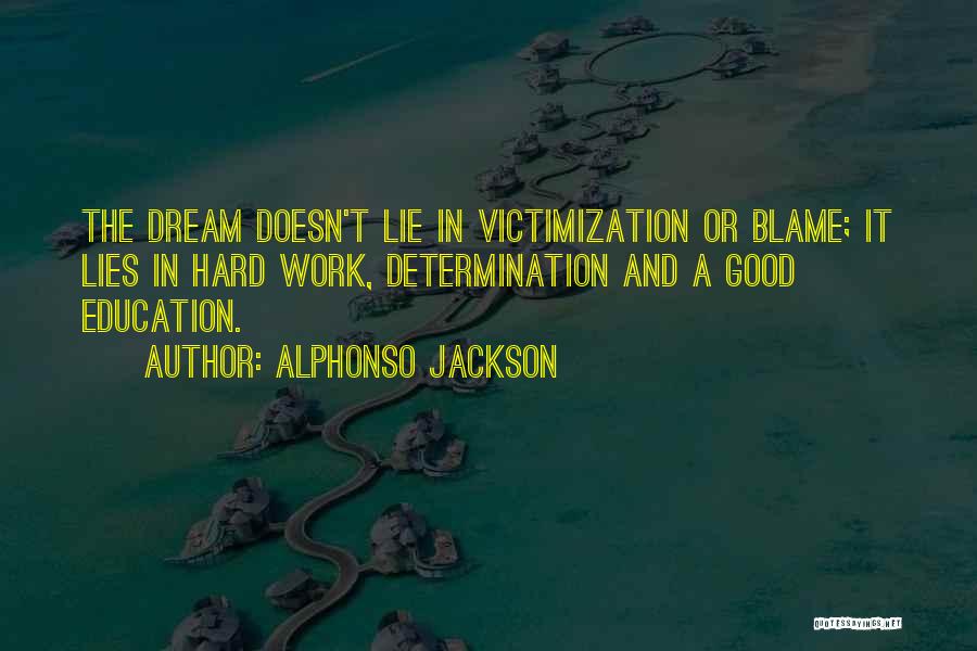 Victimization Quotes By Alphonso Jackson
