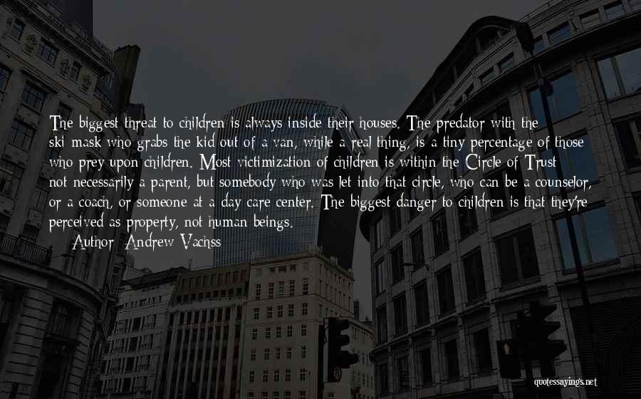 Victimization Quotes By Andrew Vachss