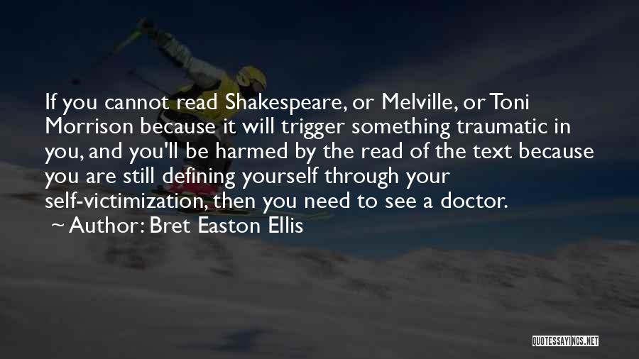 Victimization Quotes By Bret Easton Ellis