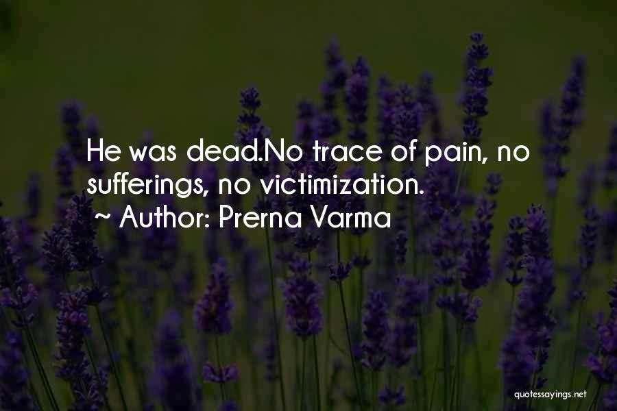 Victimization Quotes By Prerna Varma