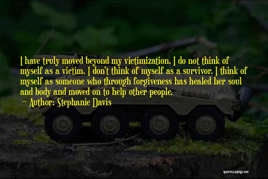 Victimization Quotes By Stephanie Davis