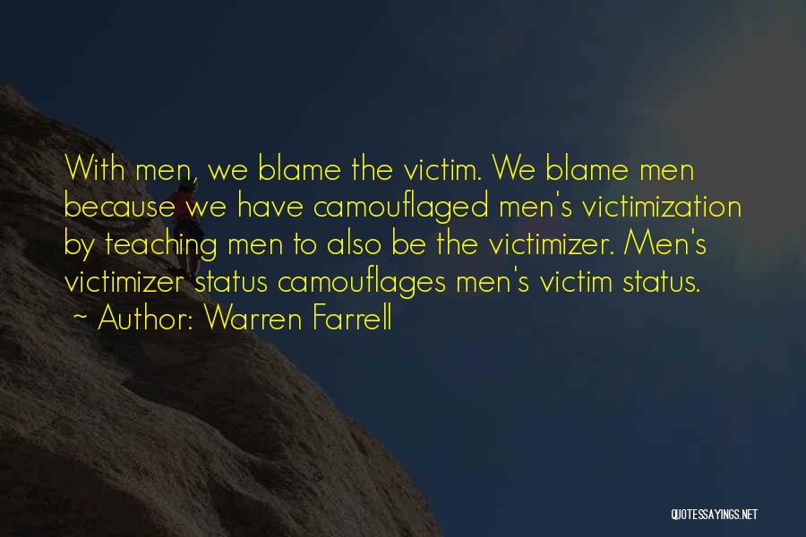 Victimization Quotes By Warren Farrell