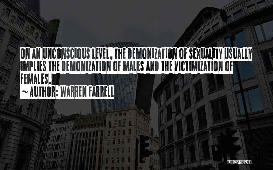 Victimization Quotes By Warren Farrell