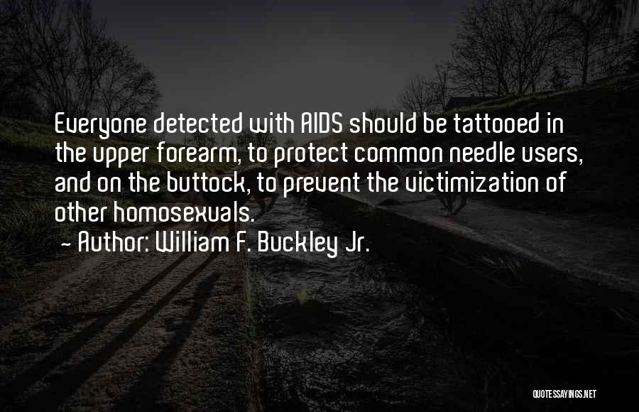Victimization Quotes By William F. Buckley Jr.