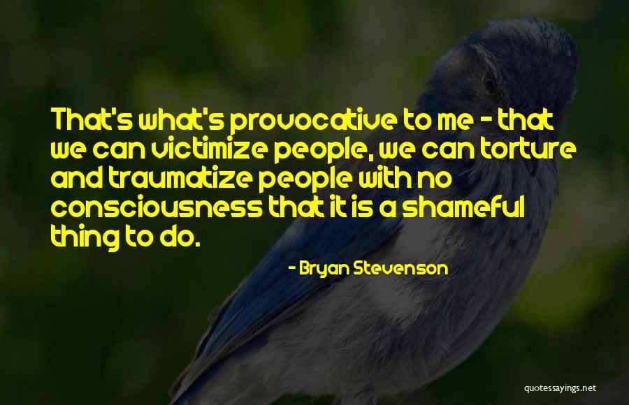 Victimize Quotes By Bryan Stevenson Victimize Quotes By Bryan Stevenson