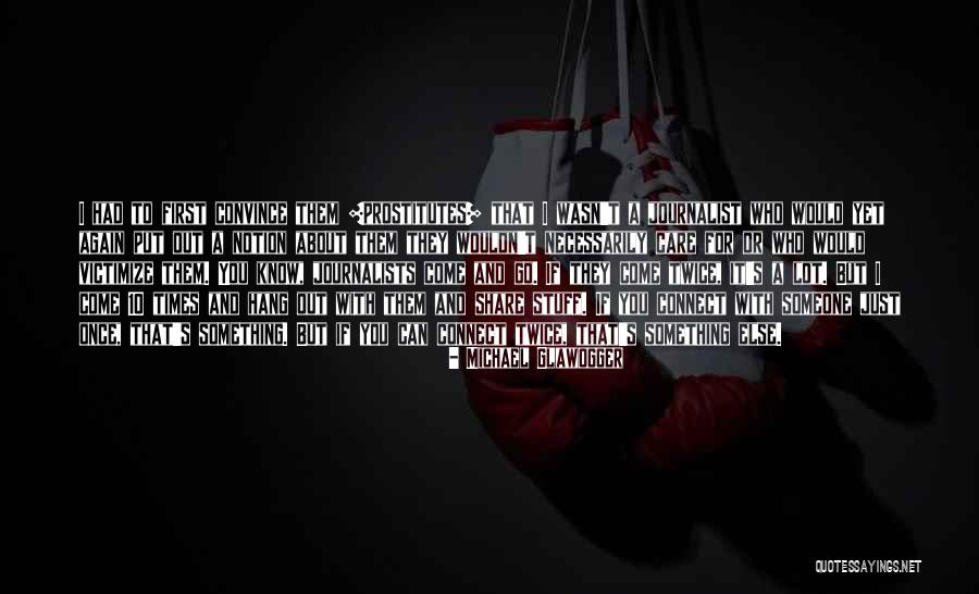 Victimize Quotes By Michael Glawogger Victimize Quotes By Michael Glawogger