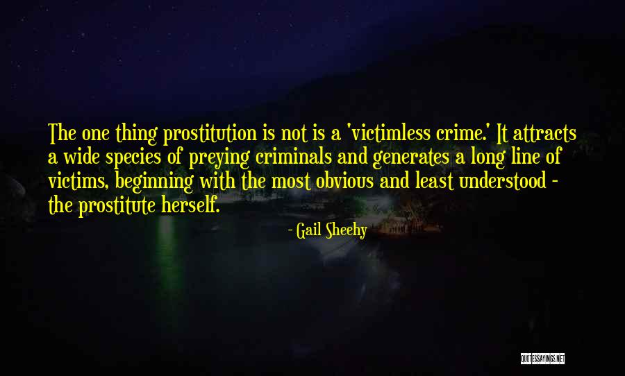 Victimless Crime Quotes By Gail Sheehy Victimless Crime Quotes By Gail Sheehy
