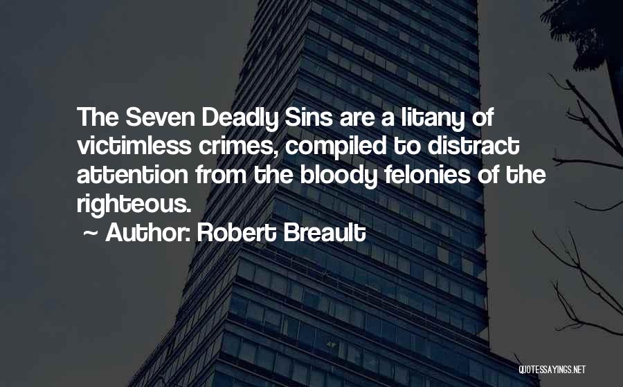 Victimless Crimes Quotes By Robert Breault